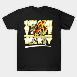 That Game I love Hockey Birthday Gift Shirt 1 T-Shirt